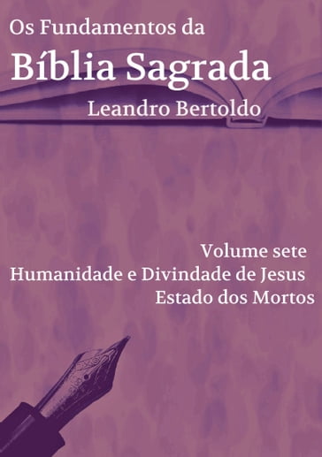 Os Fundamentos da Bíblia Sagrada - Volume VII - Leandro Bertoldo