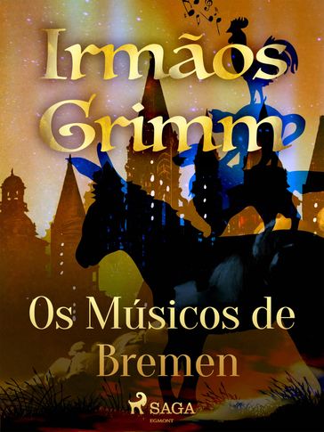 Os Músicos de Bremen - Brothers Grimm