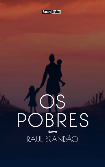 Os Pobres - Raul Brandão