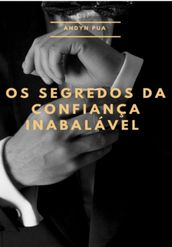 Os Segredos Da Confiança Inabalavel