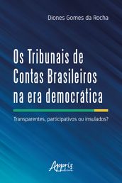 Os Tribunais de Contas Brasileiros na Era Democrática: