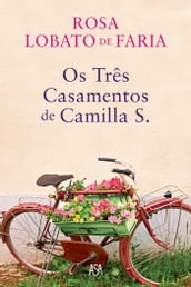 Os Três Casamentos de Camilla S.