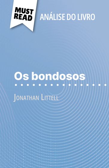 Os bondosos de Jonathan Littell (Análise do livro) - Tram-Bach Graulich