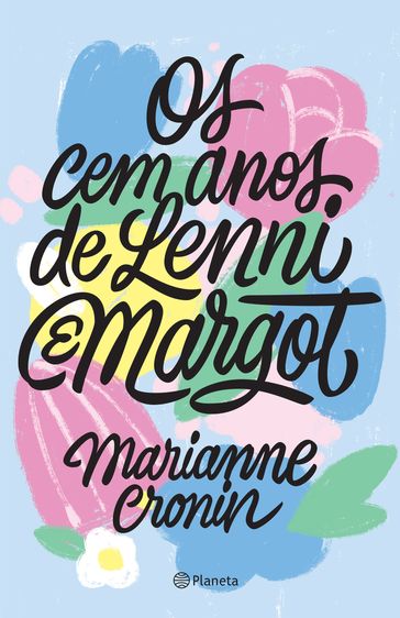 Os cem anos de Lenni e Margot - Marianne Cronin