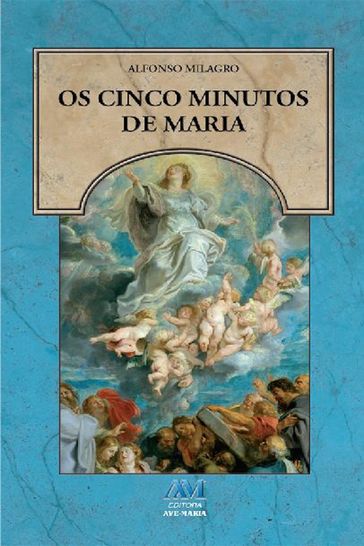 Os cinco minutos de Maria - Alfonso Milagro