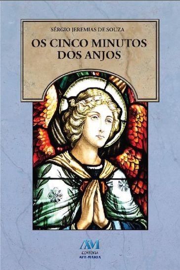 Os cinco minutos dos Anjos - Sérgio Jeremias de Souza