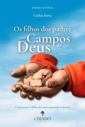 Os filhos dos padres nos Campos de Deus vol. II