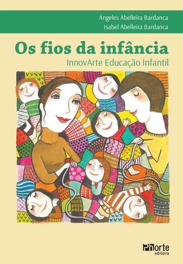 Os fios da infância - Isabel Abelleira Bardanca - Ángeles Abelleira Bardanca