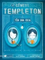 Os gêmeos Templeton têm uma ideia