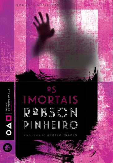 Os imortais - Robson Pinheiro - Ângelo Inácio