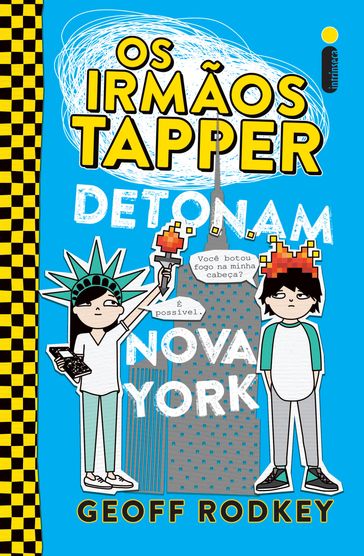 Os irmãos Tapper detonam Nova York - Geoff Rodkey