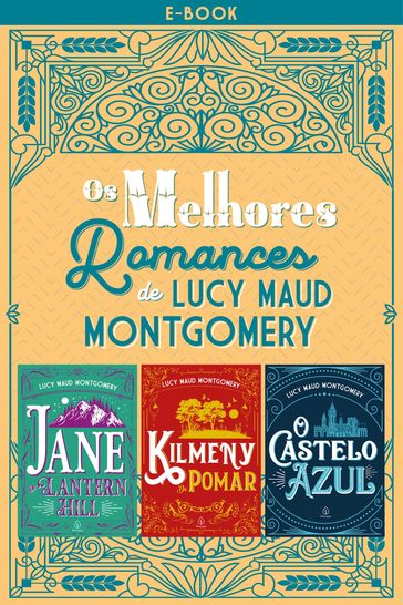 Os melhores romances de Lucy Maud Montgomery - Lucy Maud Montgomery