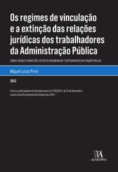 Os regimes de vinculação e a extinção das relações jurídicas dos trabalhadores da Administração Públ
