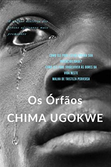 Os Órfãos - Chima Ugokwe