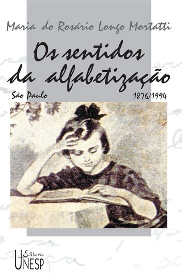 Os sentidos da alfabetização - Maria do Rosário Longo Mortatti