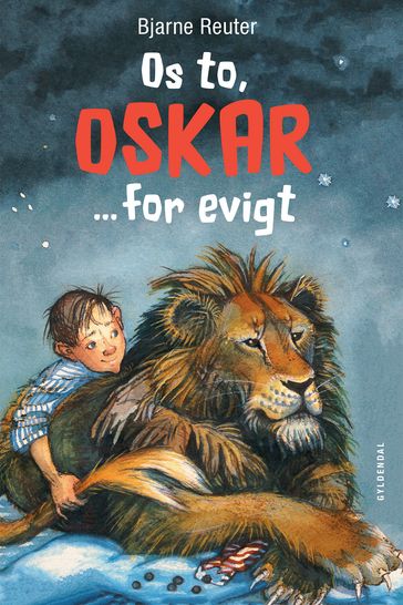 Os to, Oskar ... for evigt - Bjarne Reuter