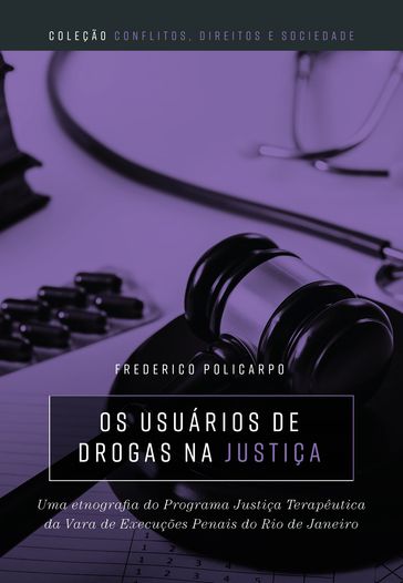 Os usuários de drogas na justiça - Frederico Policarpo