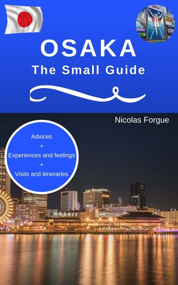 Osaka the small guide - Nicolas Forgue