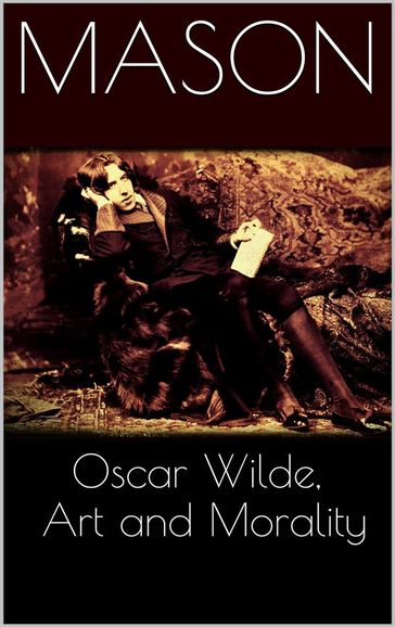 Oscar Wilde, Art and Morality - Mason