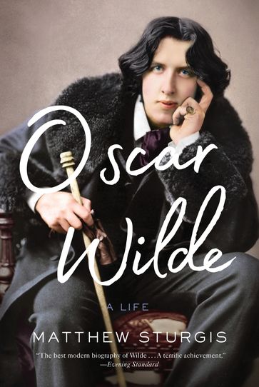 Oscar Wilde - Matthew Sturgis