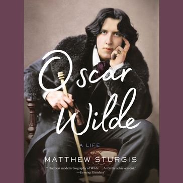Oscar Wilde - Matthew Sturgis