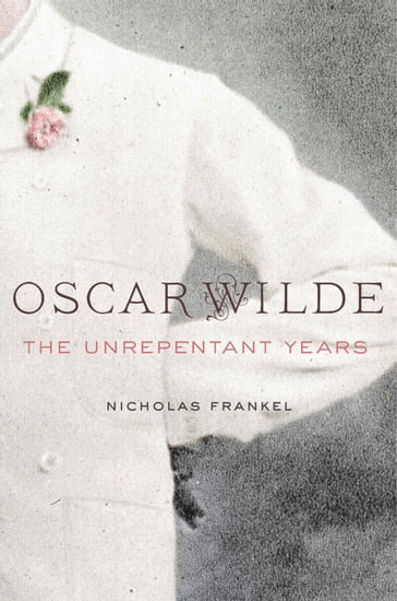 Oscar Wilde - Nicholas Frankel