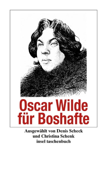 Oscar Wilde für Boshafte - Wilde Oscar - Denis Scheck - Christina Schenk