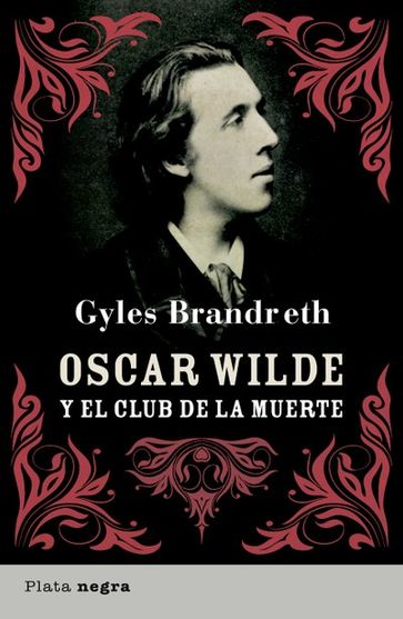 Oscar Wilde y el club de la muerte - Gyles Brandreth