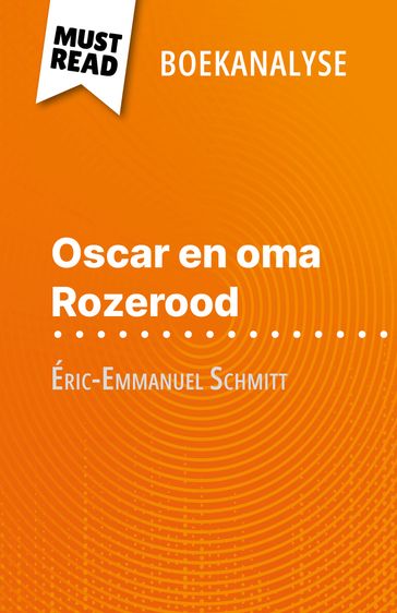 Oscar en oma Rozerood van Éric-Emmanuel Schmitt (Boekanalyse) - Laure De Caevel