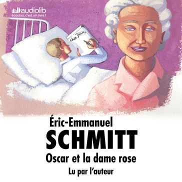 Oscar et la dame rose - Éric-Emmanuel Schmitt