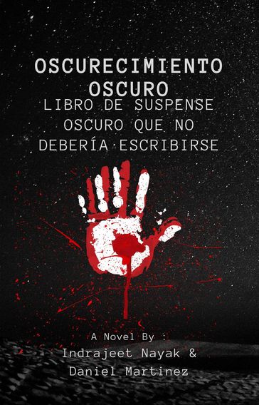 Oscurecimiento oscuro - Indrajeet Nayak - Daniel Martinez