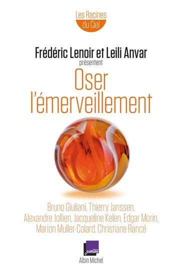 Oser l'émerveillement - Collectif - Frédéric Lenoir - Leili Anvar