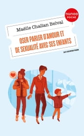 Oser parler d amour et de sexualité avec ses enfants