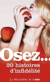 Osez 20 histoires d infidélité