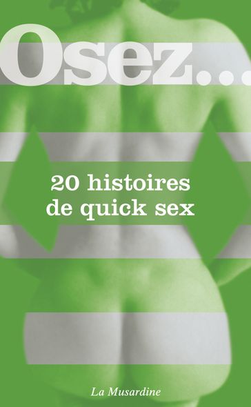 Osez 20 histoires de quick sex - Collectif