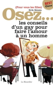 Osez les conseils d un gay - édition best