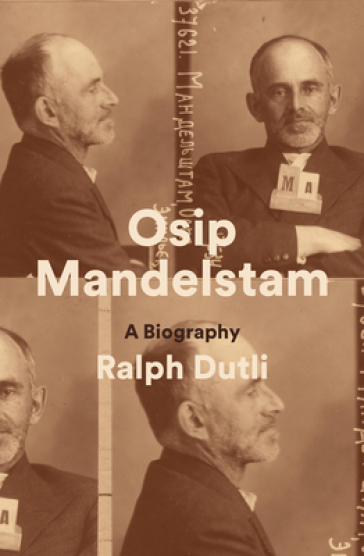 Osip Mandelstam - Ralph Dutli