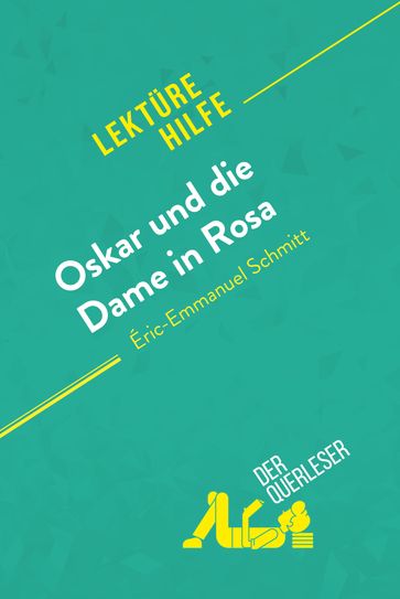 Oskar und die Dame in Rosa von Éric-Emmanuel Schmitt (Lektürehilfe) - Laure De Caevel - Lucile Lhoste