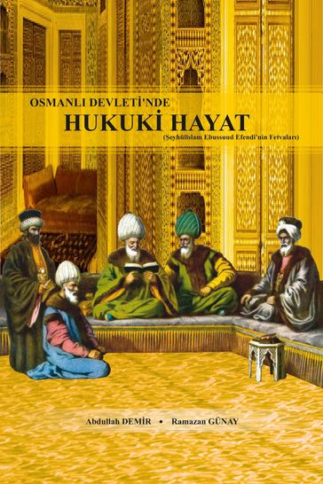 Osmanl Devletinde Hukuki Hayat - Abdullah Demir - Ramazan Gunay