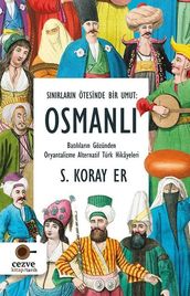 Osmanl - Snrlarn Ötesinde Bir Umut