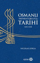 Osmanl mparatorluu Tarihi 1451-1538 (2. Cilt)