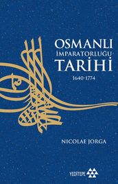 Osmanl mparatorluu Tarihi 1640-1774 (4. Cilt)