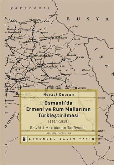 Osmanlda Ermeni ve Rum Mallarnn Türkletirilmesi (1914-1919) - Nevzat Onaran