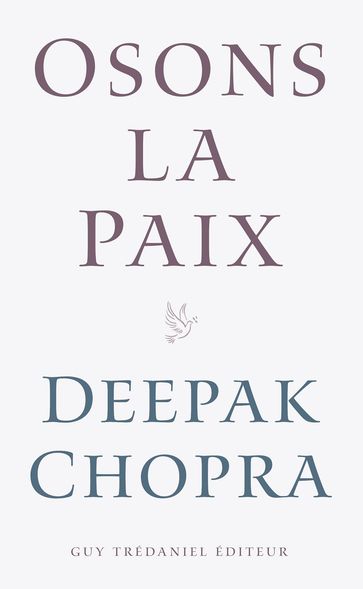 Osons la paix - Deepak Chopra