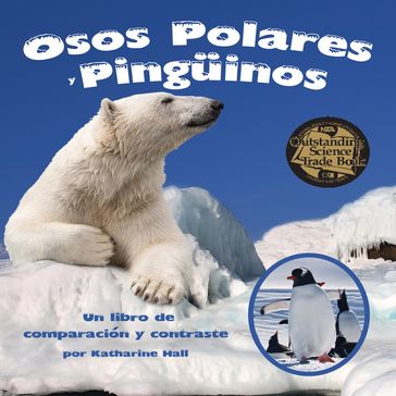 Osos Polares y Pingüinos: Un libro de comparación y contraste - Katharine Hall