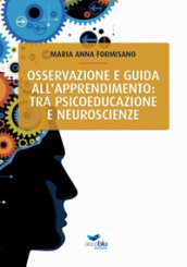 Osservazione e guida all apprendimento: tra psicoeducazione e neuroscienze