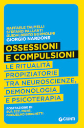 Ossessioni e compulsioni. Le ritualità propiziatorie tra neuroscienze, demonologia e psicoterapia