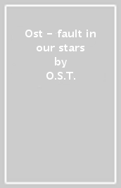 Ost - fault in our stars