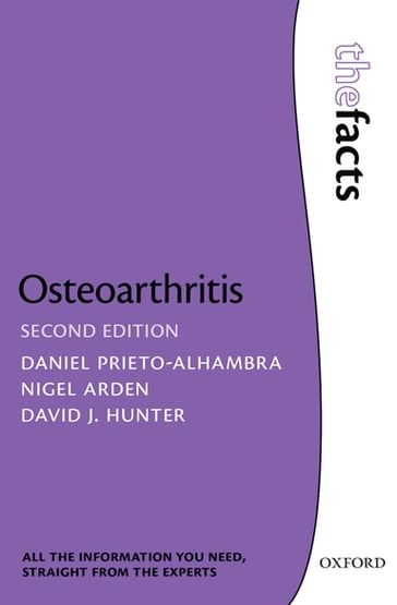Osteoarthritis: The Facts - Daniel Prieto-Alhambra - David J. Hunter - Nigel Arden