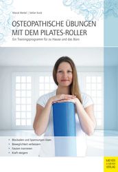 Osteopathische Übungen mit dem Pilates-Roller